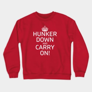 Hunker Down and Carry On! Well Shit Mask Sweatshirt Crewneck Sweatshirt